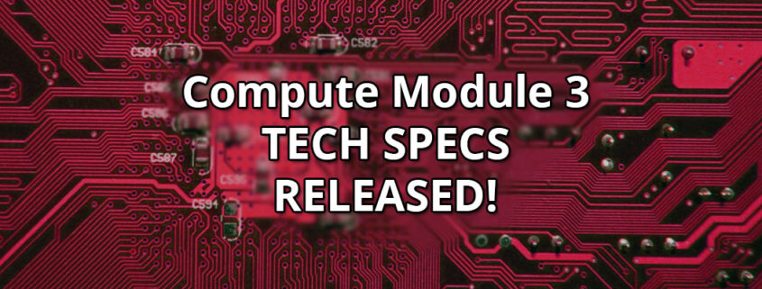 Compute Module 3 Technical Specification Released