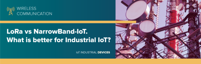 LoRa vs NarrowBand-IoT. What is better for Industrial IoT?