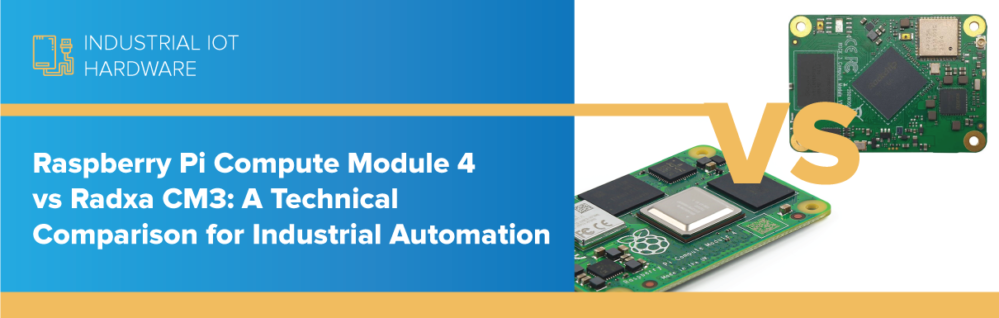 Raspberry Pi Compute Module 4 vs Radxa CM3: A Technical Comparison for Industrial Automation